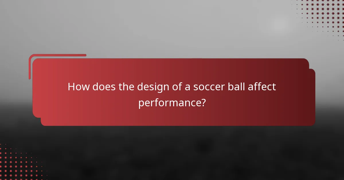 How does the design of a soccer ball affect performance?