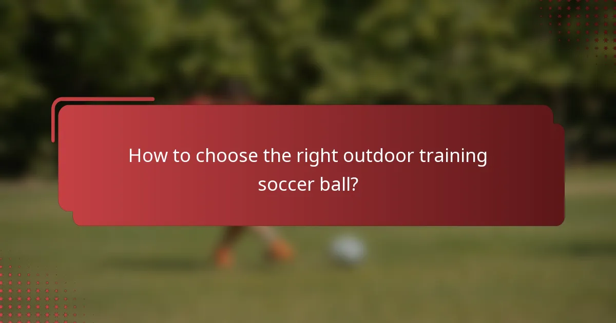 How to choose the right outdoor training soccer ball?